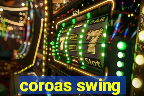 coroas swing